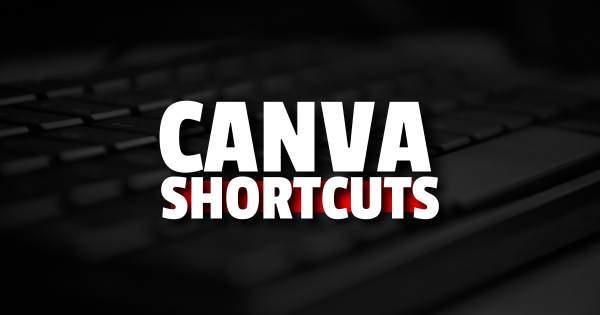 Canva Shortcuts