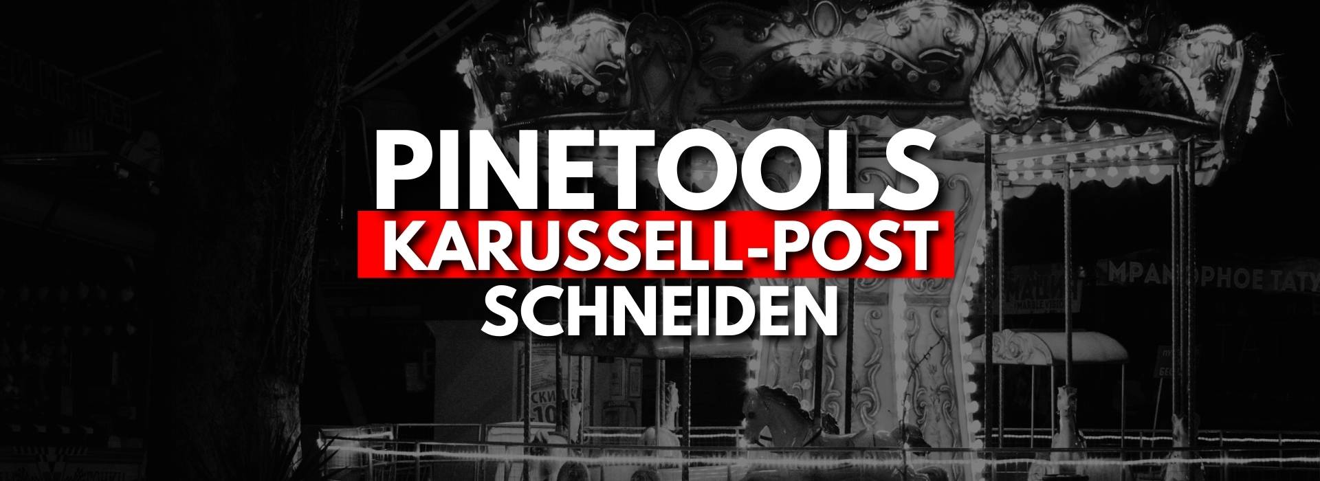 Pinetools Karussell Posts schneiden Leo Brockhausen Canva Blog