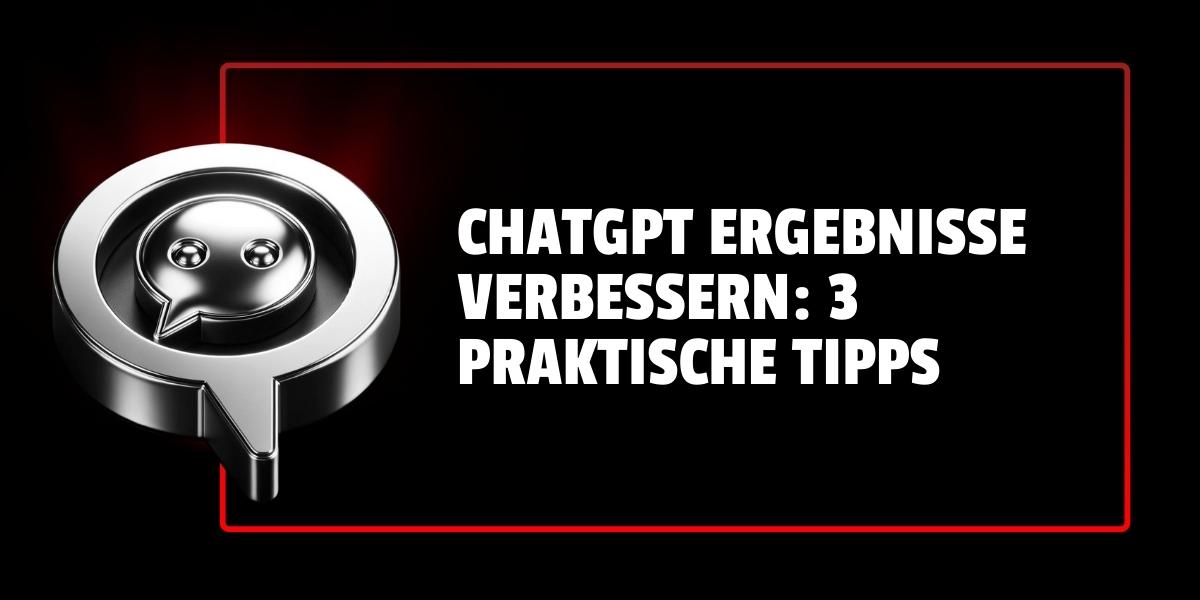 Leo Brockhausen ChatGPT Ergebnisse verbessern