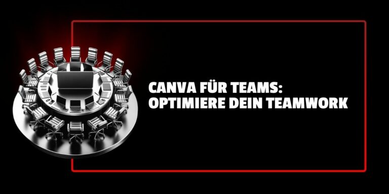 Canva für Teams: Optimiere dein Teamwork